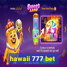 hawaii 777 bet