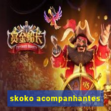 skoko acompanhantes