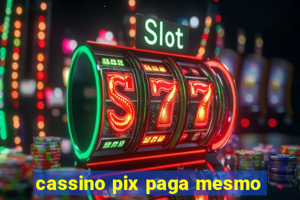 cassino pix paga mesmo