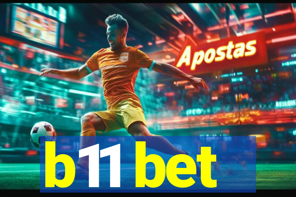 b11 bet