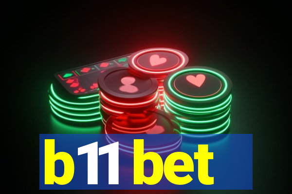 b11 bet