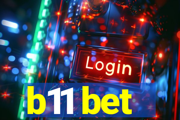 b11 bet