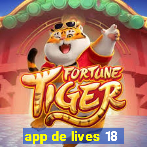 app de lives 18