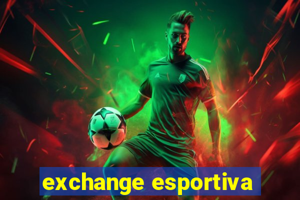 exchange esportiva