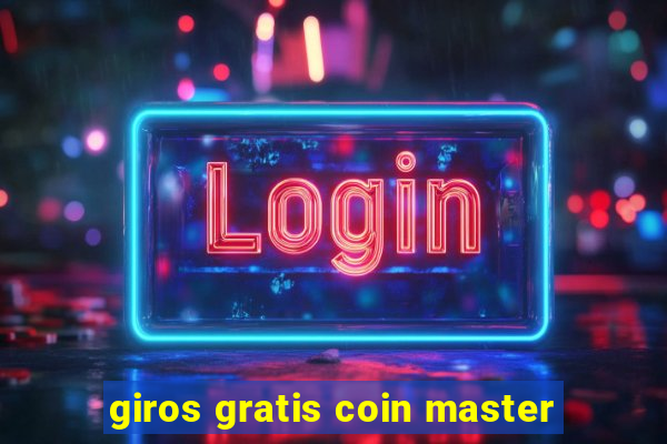 giros gratis coin master