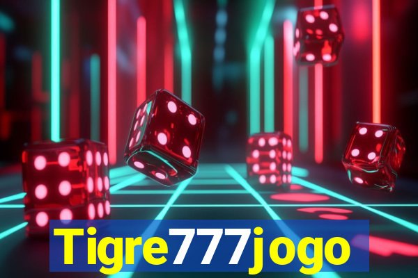 Tigre777jogo