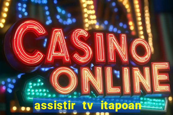 assistir tv itapoan record bahia ao vivo gratis