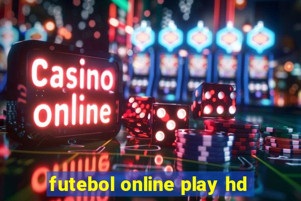 futebol online play hd