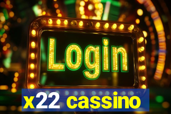 x22 cassino