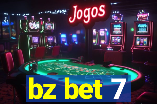 bz bet 7