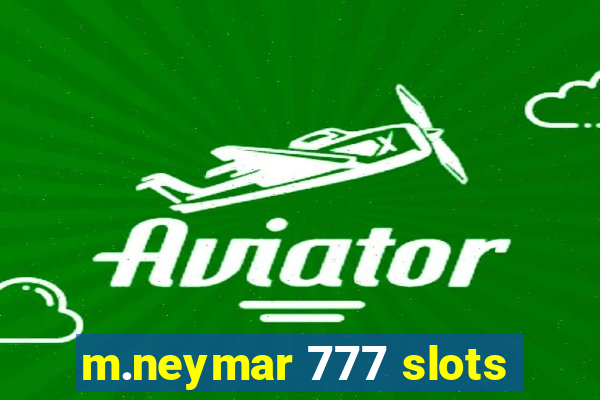 m.neymar 777 slots