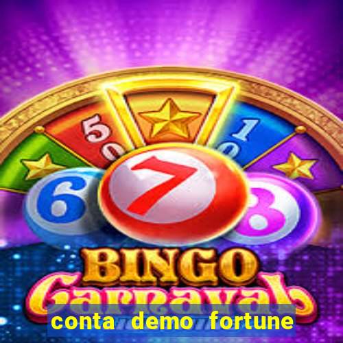 conta demo fortune tiger gratis