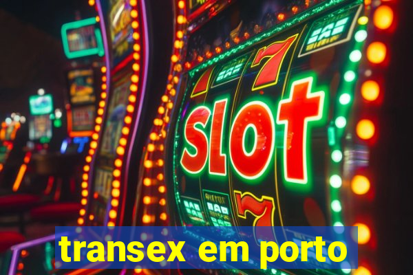 transex em porto