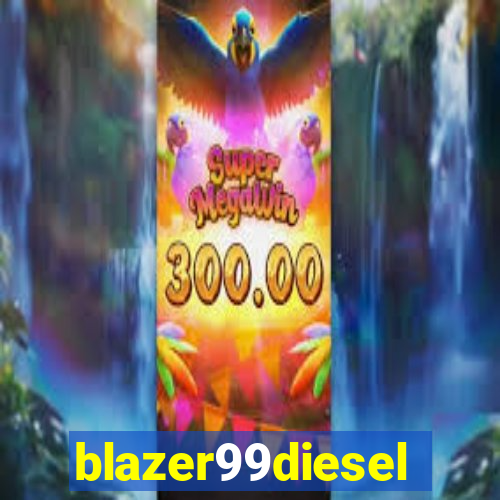 blazer99diesel