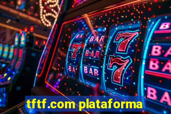 tftf.com plataforma