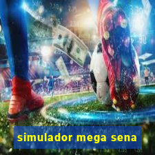 simulador mega sena