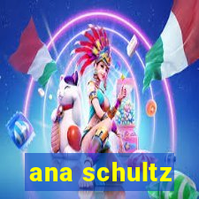 ana schultz