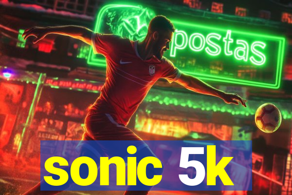 sonic 5k