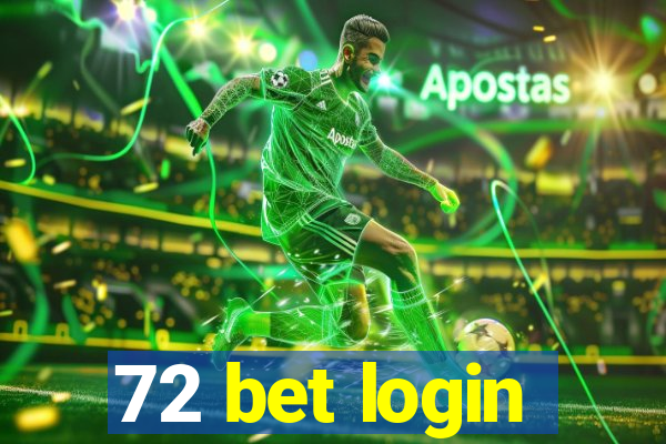 72 bet login