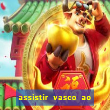 assistir vasco ao vivo futemax