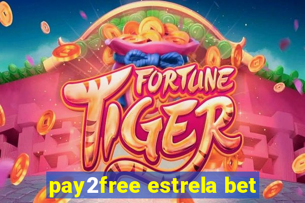 pay2free estrela bet