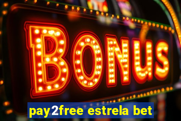 pay2free estrela bet