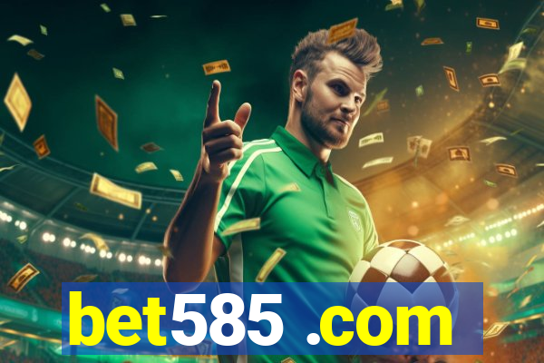 bet585 .com