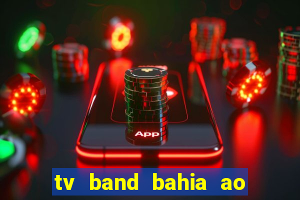 tv band bahia ao vivo online