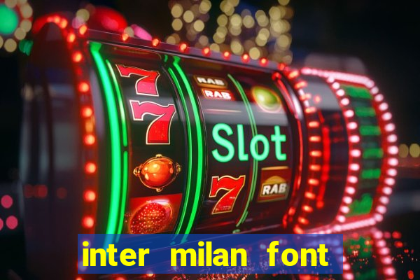 inter milan font free download