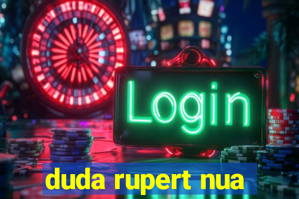 duda rupert nua