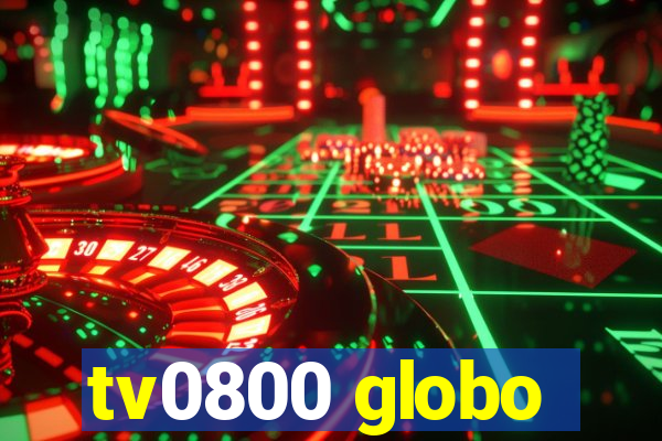 tv0800 globo