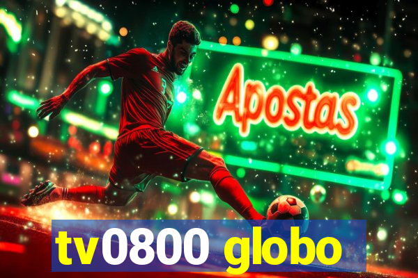 tv0800 globo