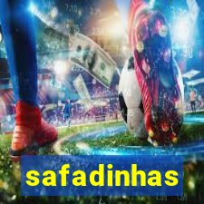 safadinhas