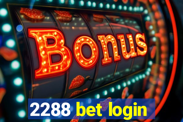 2288 bet login