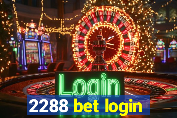 2288 bet login