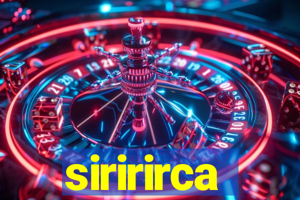 siririrca