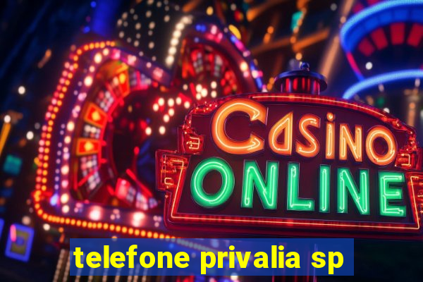 telefone privalia sp