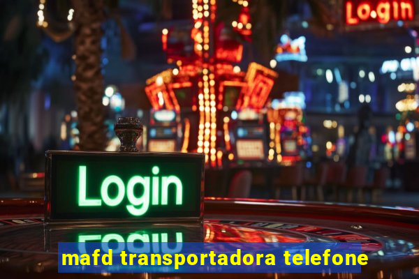 mafd transportadora telefone