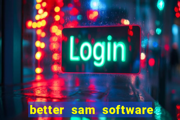 better sam software automatic mouth