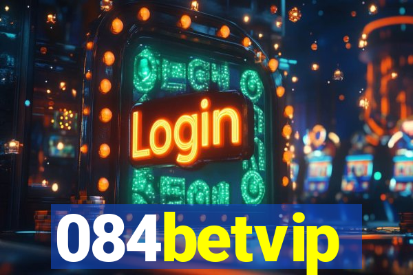 084betvip