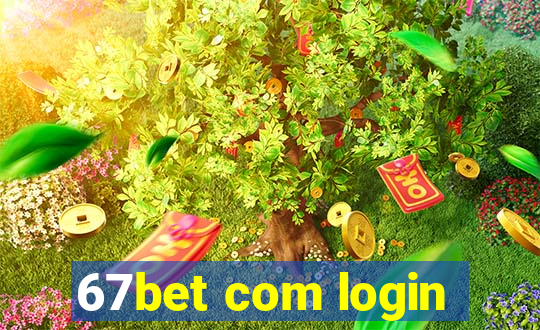 67bet com login