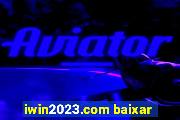 iwin2023.com baixar