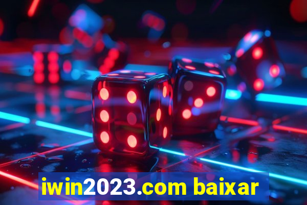 iwin2023.com baixar