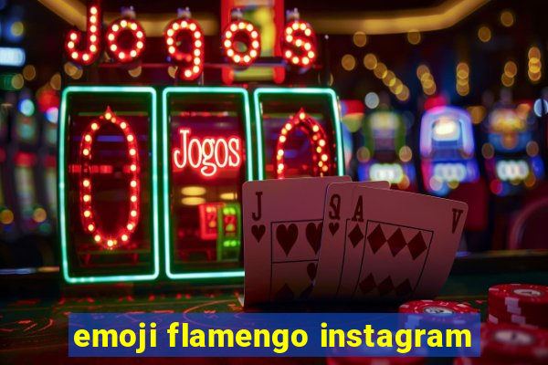 emoji flamengo instagram