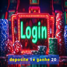 deposite 1 e ganhe 20