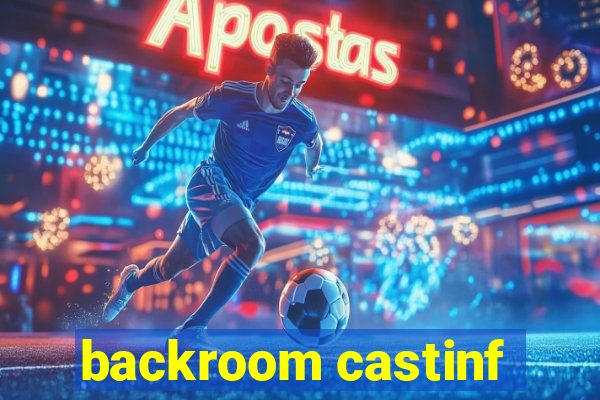 backroom castinf