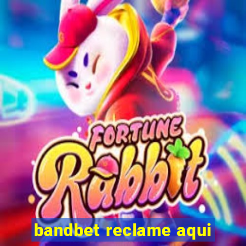 bandbet reclame aqui