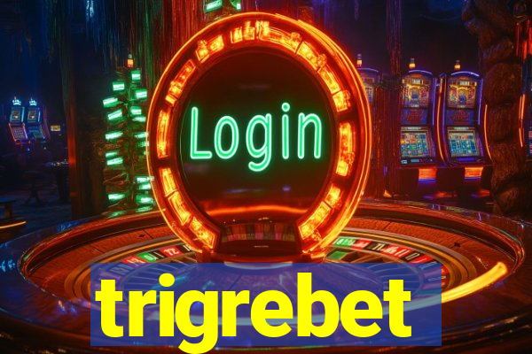 trigrebet