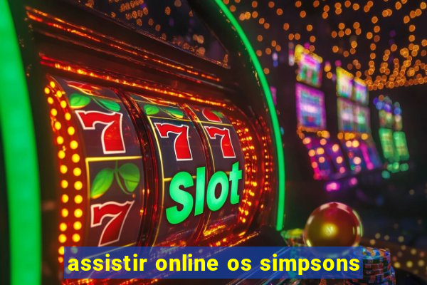 assistir online os simpsons