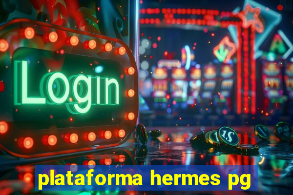 plataforma hermes pg